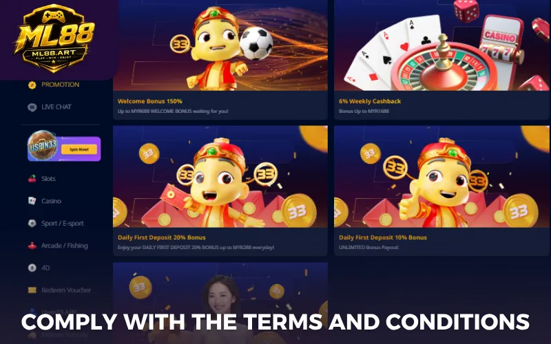 Comply with the terms and conditions