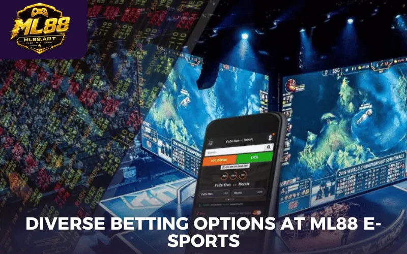 Diverse betting options at ML88 E-sports
