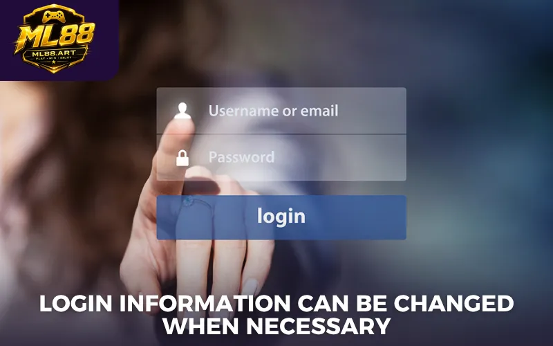 Login information can be changed when necessary