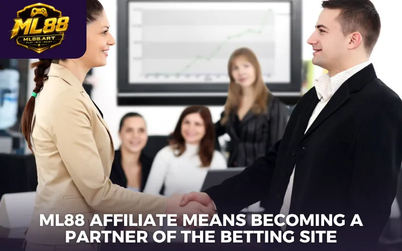 ML88 affiliate means becoming a partner of the betting site