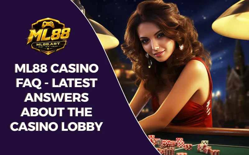 ML88 casino FAQ