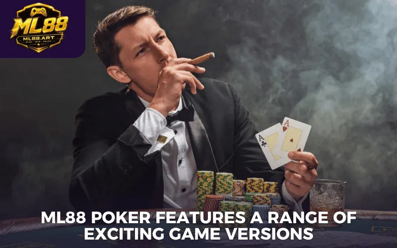 ML88 poker features a range of exciting game versions