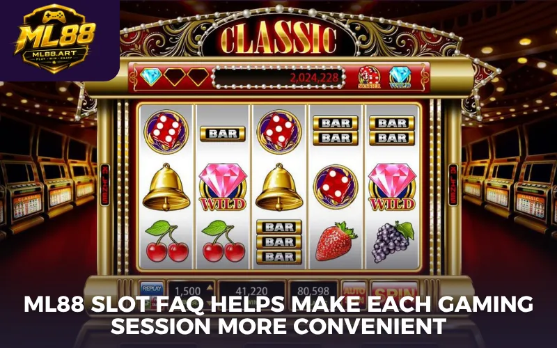 ML88 slot FAQ helps make each gaming session more convenient