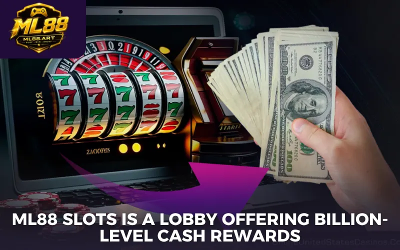 ML88 slots is a lobby offering billion-level cash rewards