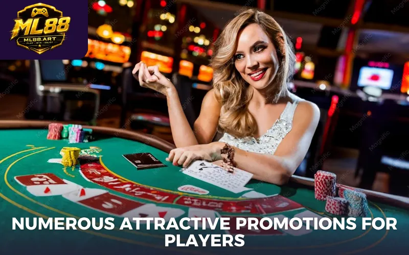 Numerous attractive promotions for players
