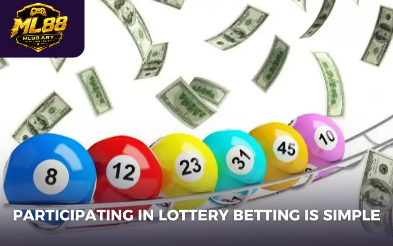 Participating in lottery betting is simple