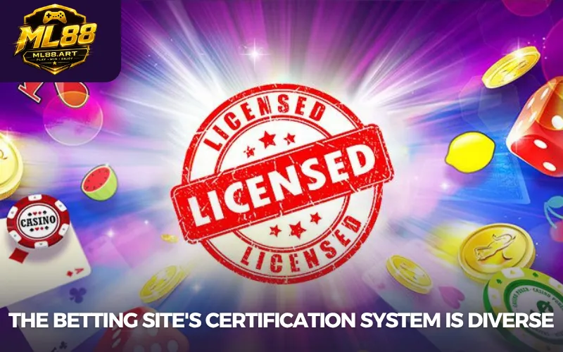 The betting site's certification system is diverse