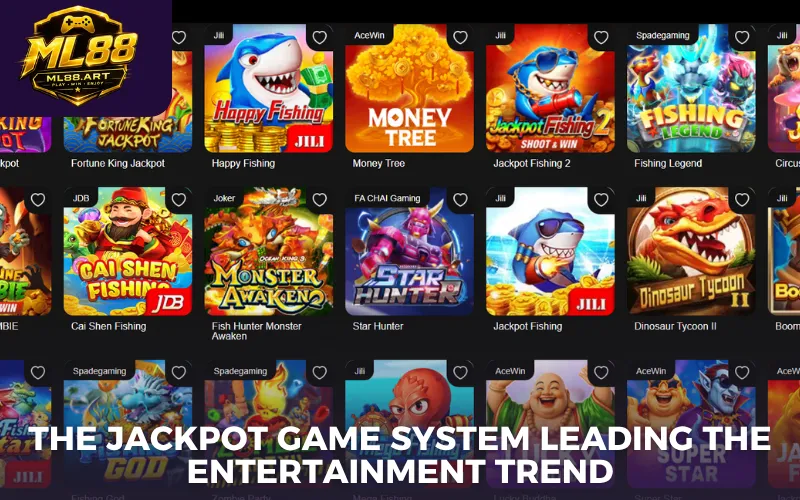 The jackpot game system leading the entertainment trend