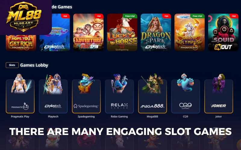 There are many engaging slot games