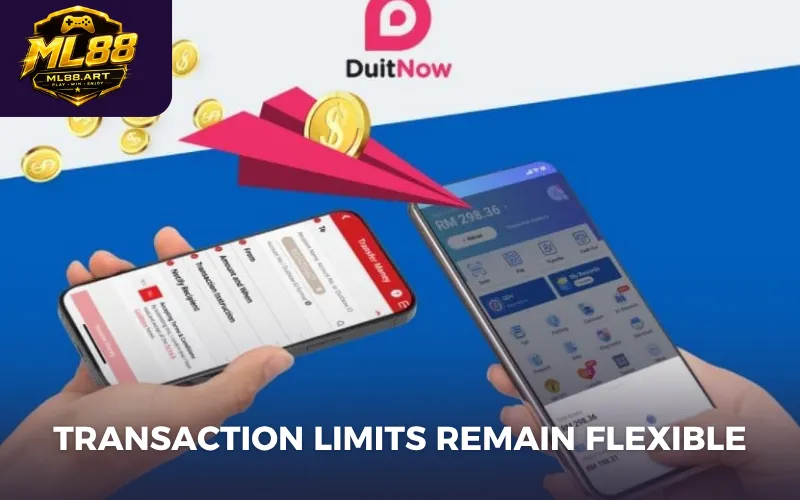 Transaction limits remain flexible
