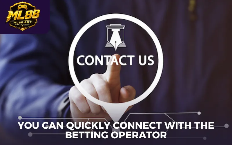 You can quickly connect with the betting operator